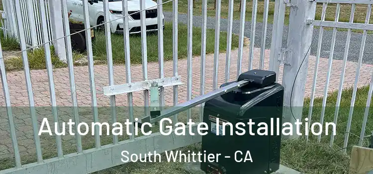 Automatic Gate Installation South Whittier - CA