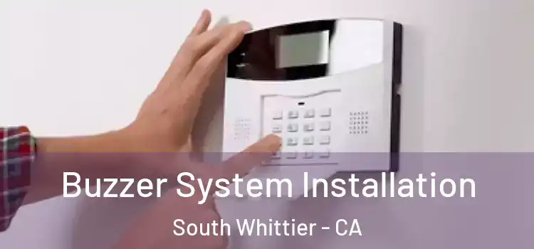 Buzzer System Installation South Whittier - CA