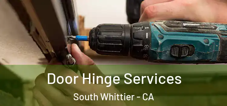 Door Hinge Services South Whittier - CA
