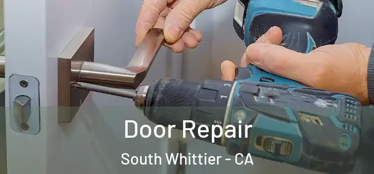 Door Repair South Whittier - CA