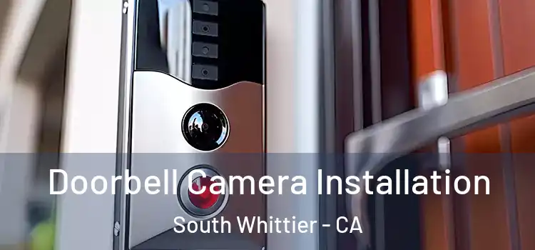  Doorbell Camera Installation South Whittier - CA