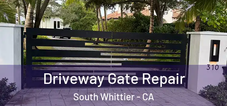 Driveway Gate Repair South Whittier - CA