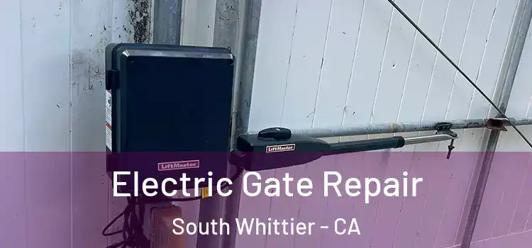 Electric Gate Repair South Whittier - CA