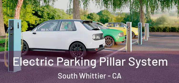 Electric Parking Pillar System South Whittier - CA