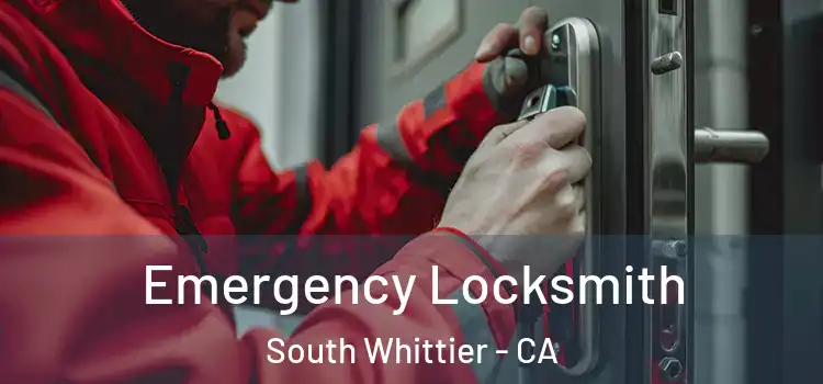 Emergency Locksmith South Whittier - CA