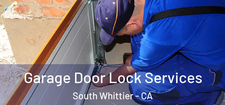 Garage Door Lock Services South Whittier - CA