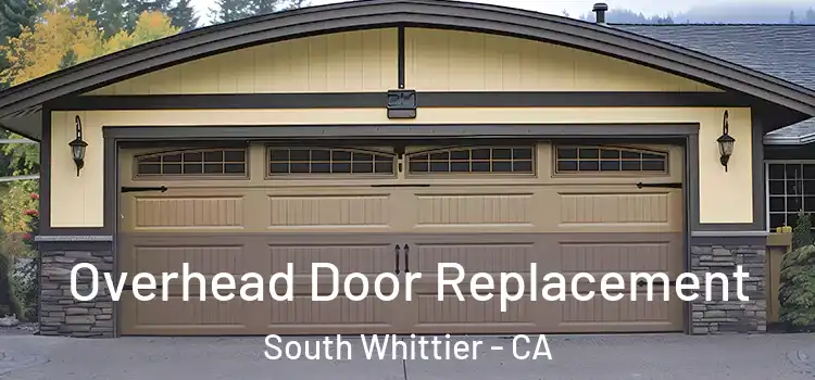  Overhead Door Replacement South Whittier - CA