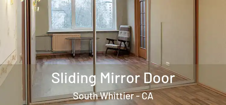  Sliding Mirror Door South Whittier - CA